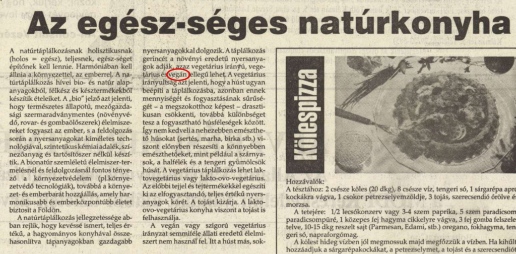 Egy 1991-es, "Az egész-séges natúrkonyha" című újságcikk az Új Magyarország napilapban, amelyben többek között a veganizmusról is szó van